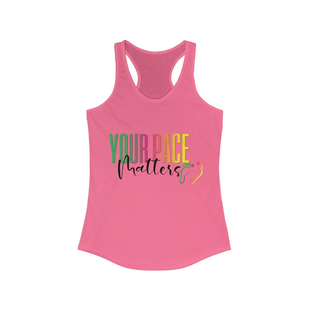 YOUR PACE MATTERS Ideal Racerback Tank